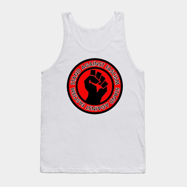 Stand Against Fascism Tank Top by Tainted